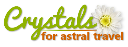 Crystals for Astral Travel