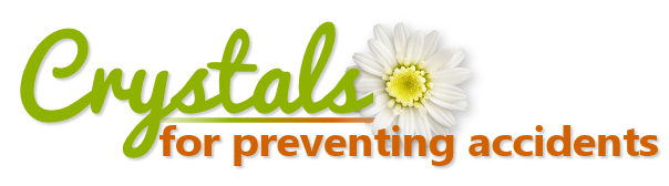 Crystals for Preventing Accidents
