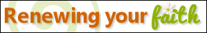 Renewing Your Faith